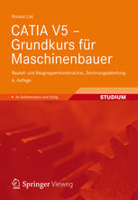 CATIA V5 - Grundkurs für Maschinenbauer Bauteil- und Baugruppenkonstruktion, Zeichnungsableitung