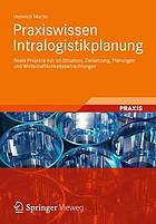 Praxiswissen Intralogistikplanung