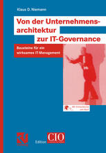 Von der Unternehmensarchitektur zur IT-Governance Bausteine für ein wirksames IT-Management