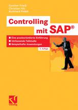 Controlling mit SAP® : eine praxisorientierte Einführung -- Umfassende Fallstudie -- Beispielhafte Anwendungen