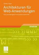 Architekturen für Web-Anwendungen : Eine praxisbezogene Konstruktions-Systematik