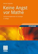 Keine Angst vor Mathe : Hochschulmathematik für Einsteiger