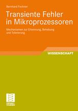 Transiente Fehler in Mikroprozessoren : Mechanismen zur Erkennung, Behebung und Tolerierung