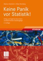 Keine Panik vor Statistik! : Erfolg und Spass im Horrorfach nichttechnischer Studiengänge