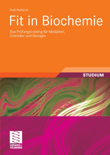 Fit in Biochemie : das Prüfungstraining für Mediziner, Chemiker und Biologen : Studium