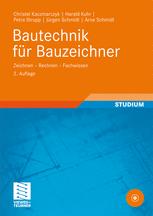 Bautechnik für Bauzeichner : Zeichnen - Rechnen - Fachwissen