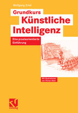 Grundkurs Künstliche Intelligenz : Eine praxisorientierte Einführung