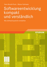 Softwareentwicklung kompakt und verständlich : Wie Softwaresysteme entstehen