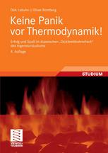 Keine Panik vor Thermodynamik! : Erfolg und Spaß im klassischen "Dickbrettbohrerfach"des Ingenieurstudiums