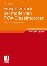 Einspritzdruck bei modernen PKW-Dieselmotoren : Einfluss auf die Rußemission