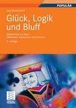 Glück, Logik und Bluff.