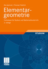 Elementargeometrie : Fachwissen für Studium und Mathematikunterricht