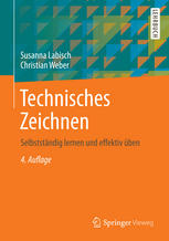 Technisches Zeichnen : Selbstständig lernen und effektiv üben