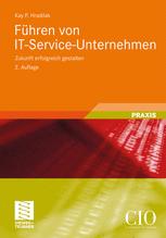 Führen von IT-Service-Unternehmen : Zukunft erfolgreich gestalten