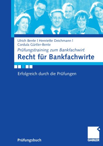 Recht für Bankfachwirte : erfolgreich durch die Prüfungen