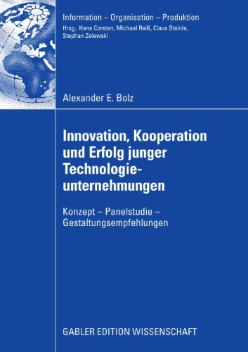 Innovation, Kooperation Und Erfolg Junger Technologieunternehmungen