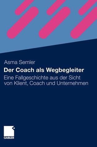 Der Coach ALS Wegbegleiter