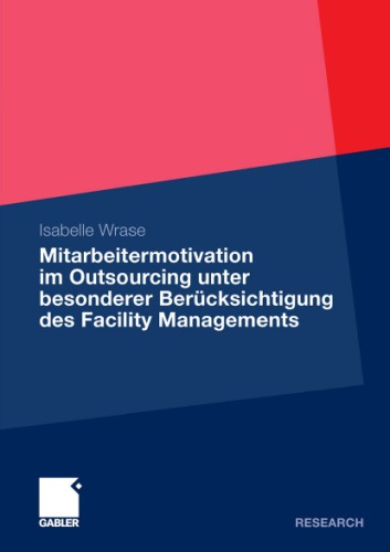 Mitarbeitermotivation Im Outsourcing Unter Besonderer Berucksichtigung Des Facility Managements