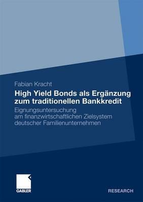 High Yield Bonds ALS Erganzung Zum Traditionellen Bankkredit