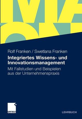 Integriertes Wissens- Und Innovationsmanagement