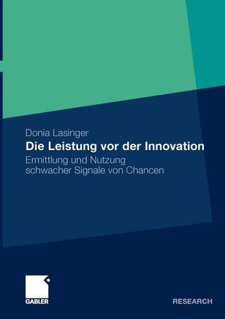 Die Leistung VOR Der Innovation