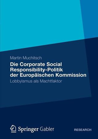 Csr-Lobbying Am Beispiel Der Beeinflussung Der Europ Ischen Kommission