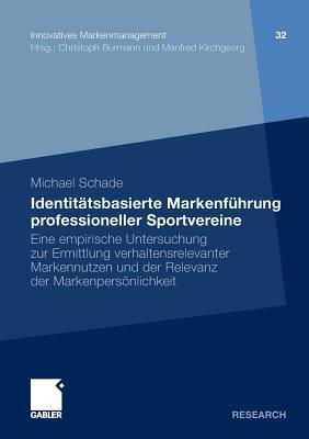 Identitatsbasierte Markenfuhrung Professioneller Sportvereine