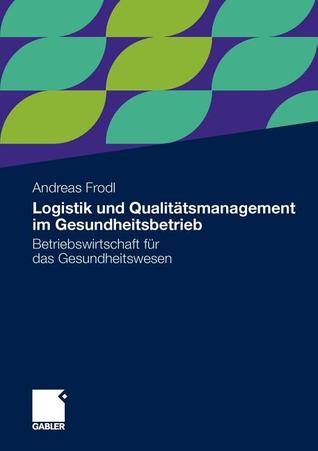 Logistik Und Qualitatsmanagement Im Gesundheitsbetrieb