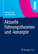 Aktuelle Führungstheorien und -konzepte