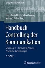 Handbuch Controlling der Kommunikation Grundlagen - Innovative Ansätze - Praktische Umsetzungen