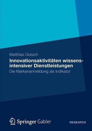 Innovationsaktivitaten Wissensintensiver Dienstleistungen