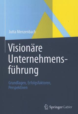 Visionare Unternehmensfuhrung