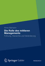 Die Rolle des mittleren Managements Führung, Hierarchie und Veränderung