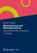 Bilanzplanung und Bilanzgestaltung : Fallorientierte Bilanzerstellung