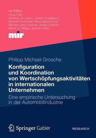 Konfiguration Und Koordination Von Wertschopfungsaktivitaten in Internationalen Unternehmen