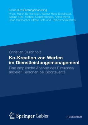 Ko-Kreation Von Werten Im Dienstleistungsmanagement