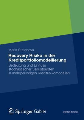 Recovery Risiko in Der Kreditportfoliomodellierung