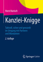 Kanzlei-Knigge Taktvoll, sicher und gewandt im Umgang mit Partnern und Mandanten