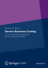 Service business costing : cost accounting approach for the service industry