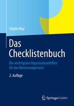 Das Checklistenbuch : die wichtigsten Organisationshilfen für das Büromanagement