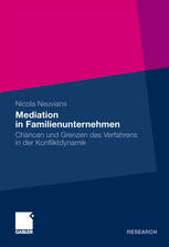 Mediation in Familienunternehmen Chancen und Grenzen des Verfahrens in der Konfl iktdynamik