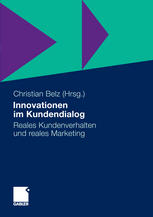 Innovationen im Kundendialog : Reales Kundenverhalten und reales Marketing