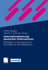 Internationalisierung deutscher Unternehmen Strategien, Instrumente und Konzepte für den Mittelstand