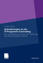 Anforderungen an ein IT-Programm-Controlling : eine Einzelfallstudie anhand der Einführung des Allianz Business Systems