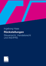 Rückstellungen : Steuerrecht, Handelsrecht und IAS/IFRS