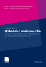 Strafverhalten von Konsumenten : Antezedenzien, Motive und Konsequenzen bei Unternehmensfehlverhalten