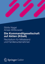 Die Kommanditgesellschaft auf Aktien (KGaA) Rechtsform für Mittelstand und Familienunternehmen