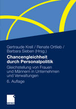 Chancengleichheit durch Personalpolitik Gleichstellung von Frauen und Männern in Unternehmen und Verwaltungen