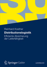 Distributionslogistik : Effiziente Absicherung der Lieferfähigkeit
