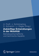 Zukünftige Entwicklungen in der Mobilität : betriebswirtschaftliche und technische Aspekte